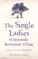 The Single Ladies of Jacaranda Retirement Village - cena, porovnanie