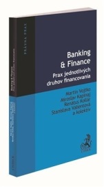 Banking & Finance. Prax jednotlivých druhov financovania