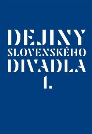 Dejiny slovenského divadla I.