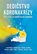 Dedičstvo koronakrízy: Ako lepšie zvládnuť ďalšiu pandémiu - cena, porovnanie