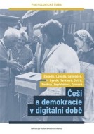 Češi a demokracie v digitální době - cena, porovnanie