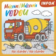 Malování / Maľovanie vodou: Na stavbě / Na stavbe - cena, porovnanie