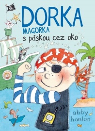 Dorka Magorka 5: Dorka Magorka s páskou cez oko