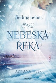 Sedmé nebe: Nebeská řeka