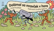 Dolámal sa mravček v hore, 2. vydanie - cena, porovnanie