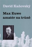 Max Euwe - amatér na trůně - cena, porovnanie
