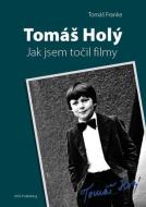 Tomáš Holý - Jak jsem točil filmy - cena, porovnanie