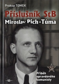 Příslušník StB Miroslav Pich-Tůma