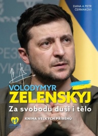 Volodymyr Zelenskyj. Za svobodu duši i tělo