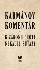 Karmánov komentár - K zákonu proti nekalej súťaži