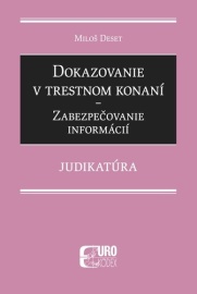 Dokazovanie v trestnom konaní - Zabezpečovanie informácií