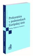 Prokuratúra v podmienkach Európskej únie - cena, porovnanie