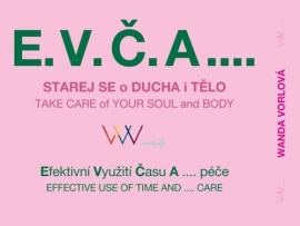 E.V.Č.A.... Starej se o ducha i tělo