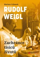 Rudolf Weigl: Zachránce tisíců životů - cena, porovnanie