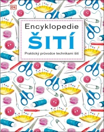 Encyklopedie šití - Praktický průvodce technikami šití