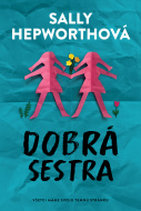 Dobrá sestra - Sally Hepworthová - cena, porovnanie