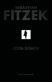 Cesta domov - Sebastian Fitzek