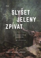 Slyšet jeleny zpívat - cena, porovnanie