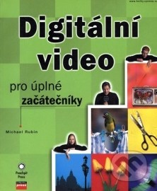 Digitální video pro úplné začátečníky