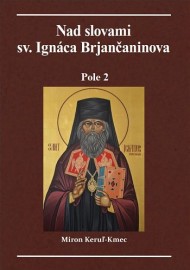 Nad slovami sv. Ignáca Brjančaninova: Pole 2