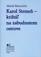 Karol Strmeň - krištáľ na zabudnutom ostrove - cena, porovnanie