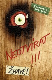 Neotvírat! Žhavé!