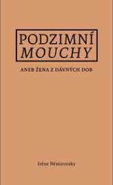 Podzimní mouchy aneb Žena z dávných dob