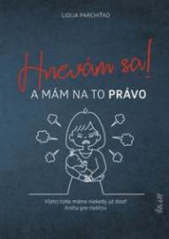 Hnevám sa! A mám na to právo!