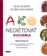 Ako nediétovať - Kuchárka - cena, porovnanie