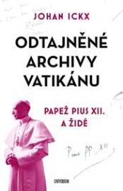 Odtajněné archivy Vatikánu - Papež Pius XII. a Židé