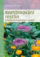 Kombinování rostlin - Smíšená kultura v praxi - cena, porovnanie