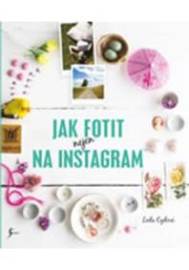 Jak fotit nejen na Instagram