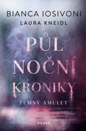 Půlnoční kroniky 3: Temný amulet