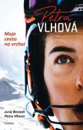 Petra Vlhová - Moje cesta na vrchol CZ - cena, porovnanie