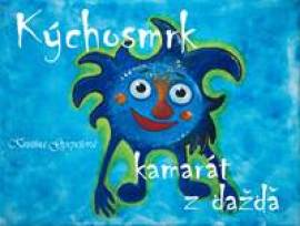 Kýchosmrk - kamarát z dažďa