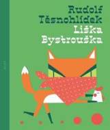 Liška Bystrouška - Těsnohlídek Rudolf - cena, porovnanie