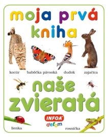 Naše zvieratá - moja prvá kniha