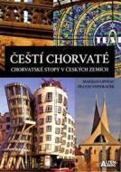 Čeští Chorvaté - Chorvatské stopy v českých zemích - cena, porovnanie