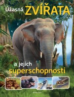 Úžasná zvířata a jejich superschopnosti - cena, porovnanie