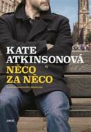 Něco za něco - Kate Atkinsonová - cena, porovnanie