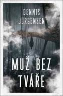 Muž bez tváře - Dennis Jürgensen - cena, porovnanie