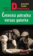 Četnická pátračka versus galérka - cena, porovnanie