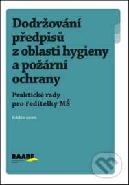 Dodržování předpisů z oblasti hygieny a požární ochrany