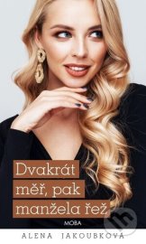 Dvakrát měř, pak manžela řež