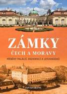 Zámky Čech a Moravy - Příběhy paláců, rezidencí a letohrádků - cena, porovnanie