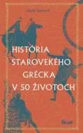 História starovekého Grécka v 50 životoch - cena, porovnanie