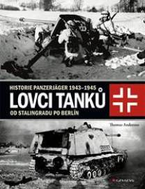 Lovci tanků 2 - Historie Panzerjäger 1943-1945