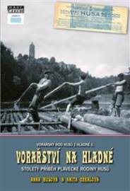 Vorařství na Hladné - Stoletý příběh plavecké rodiny Husů