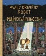 Malý dřevěný robot a polínková princezna - cena, porovnanie