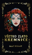 Všetko zlato Kremnice - cena, porovnanie